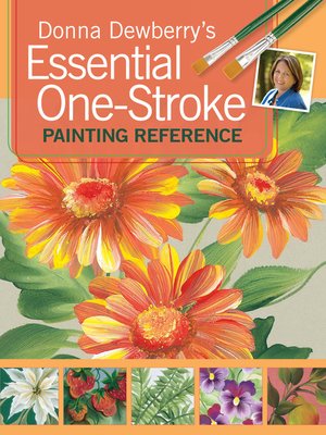 cover image of Donna Dewberry's Essential One-Stroke Painting Reference